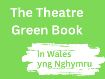 Green square with the words The Theatre Green Book in Wales yng Nghymru written within the square